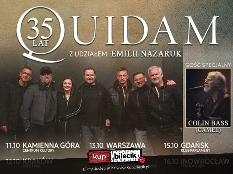 Trasa jubileuszowa - 35 lat Quidam z udziałem Emilii Nazaruk. Gość specjalny Colin Bass (Camel)