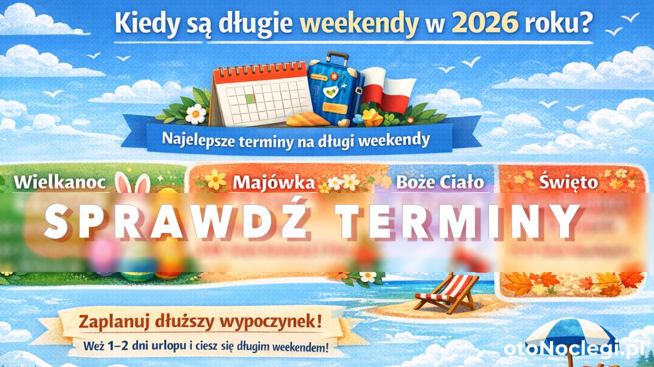 Kiedy są długie weekendy w 2026 roku i kiedy najlepiej wziąć urlop?