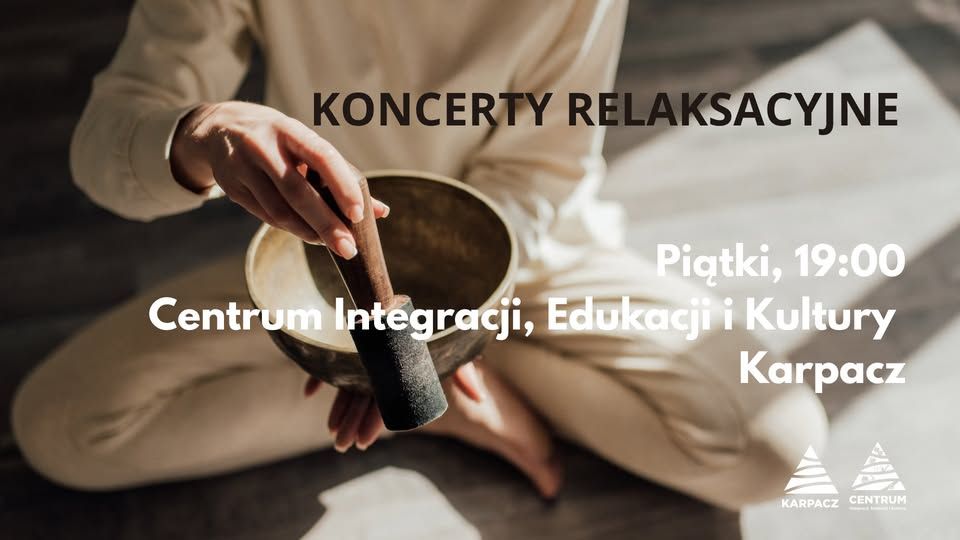 Koncert relaksacyjny w Karpaczu – Karpacz