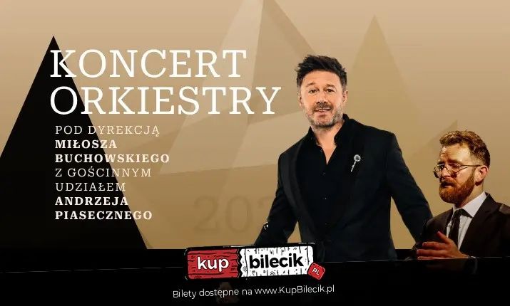 Koncert orkiestry pod dyrekcją Miłosza Buchowskiego z gościnnym udziałem Andrzeja Piasecznego