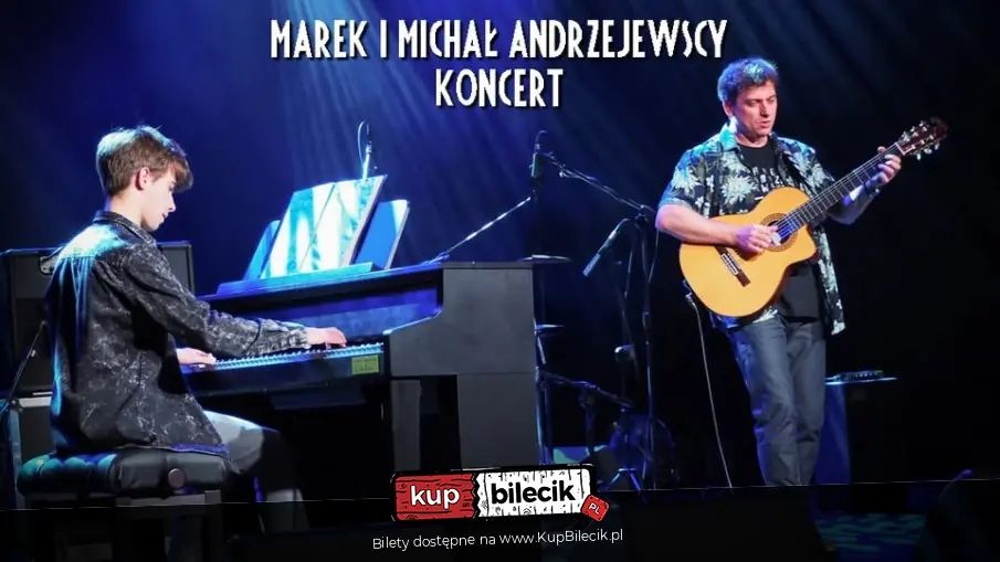 Niezwykły koncert Marka i Michała Andrzejewskich