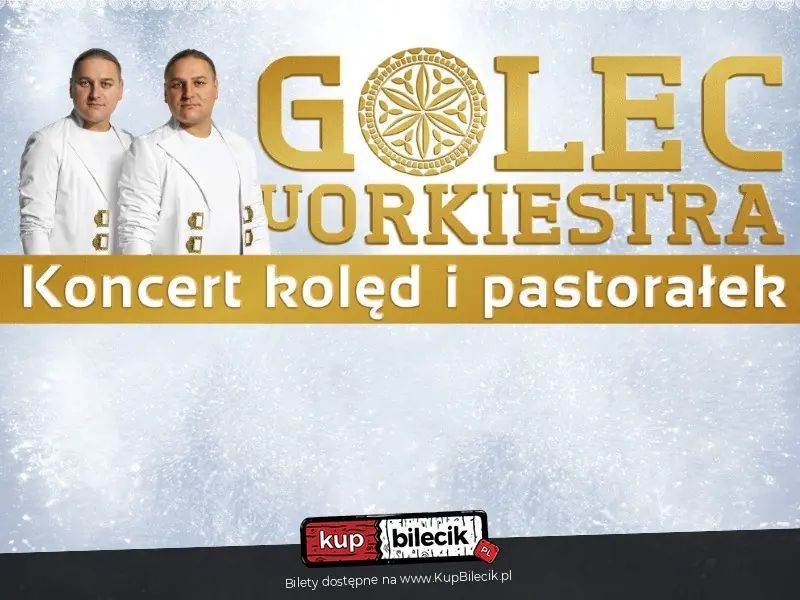 Golec uOrkiestra - Koncert Kolęd i Pastorałek