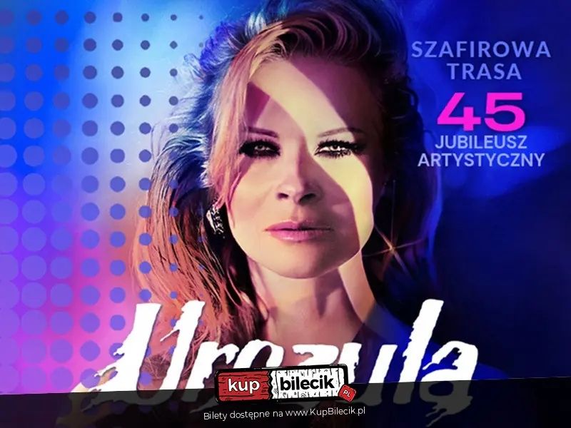 Urszula - "Szafirowa Trasa" 45 Jubileusz Artystyczny