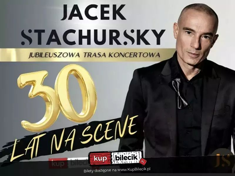 KONCERT JUBILEUSZOWY Z OKAZ 30 LAT PRACY ARTYSTYCZNEJ